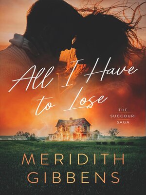 cover image of All I Have to Lose